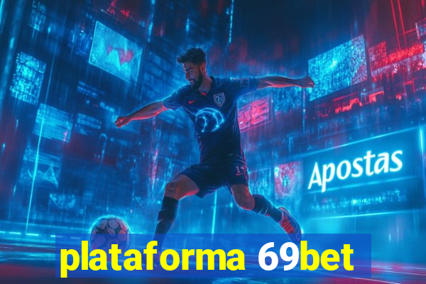 plataforma 69bet